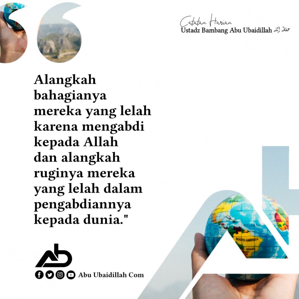 Lelah mengejar dunia